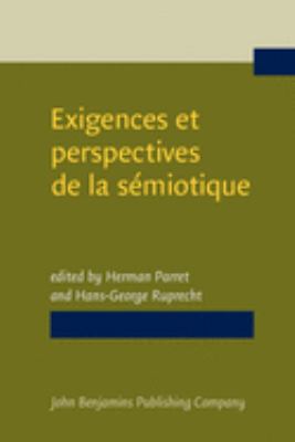 Exigences et Perspectives de la Sémiotique : Recueil d'Hommages Pour A. J. Greimas