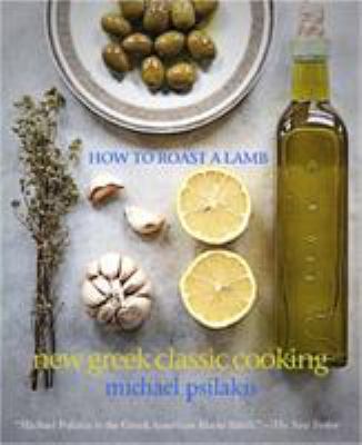 How to Roast a Lamb : New Greek Classic Cooking