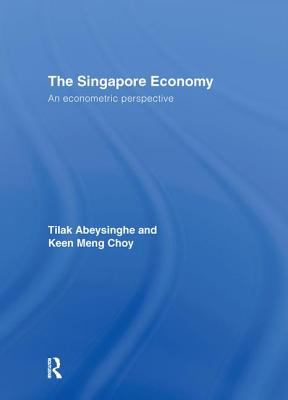 The Singapore Economy : An Econometric Perspective