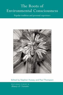 The Roots of Environmental Consciousness : Popular Tradition and Personal Experience
