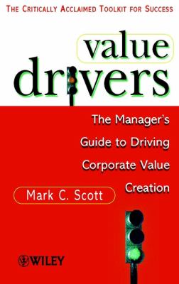 Value Drivers, Mass Market : The Manager's Guide for Driving Corporate Value Creation