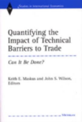 Quantifying the Impact of Technical Barriers to Trade : Can It Be Done?