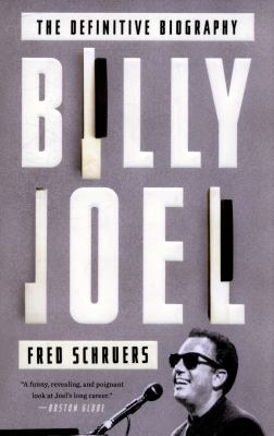 Billy Joel : The Definitive Biography