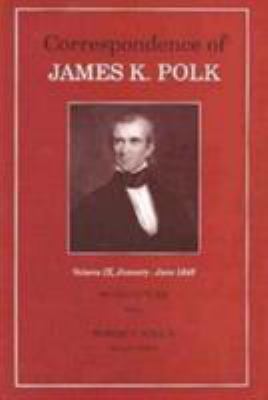 Correspondence of James K. Polk Vol. 9 : January-June 1845