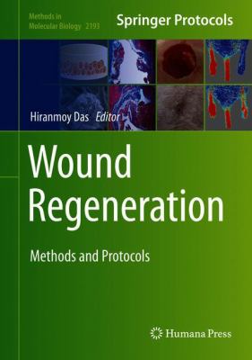 Wound Regeneration : Methods and Protocols