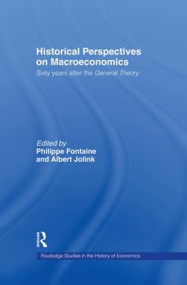 Historical Perspectives on Macroeconomics : Sixty Years after the 'General Theory'