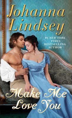 Make Me Love You : A Novel