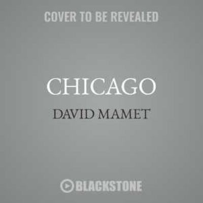 Chicago : A Novel