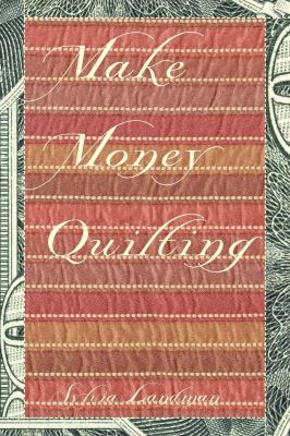 Make Money Quilting