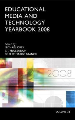 Educational Media and Technology Yearbook : Volume 33 2008