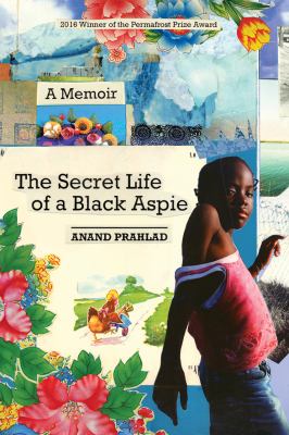 The Secret Life of a Black Aspie : A Memoir