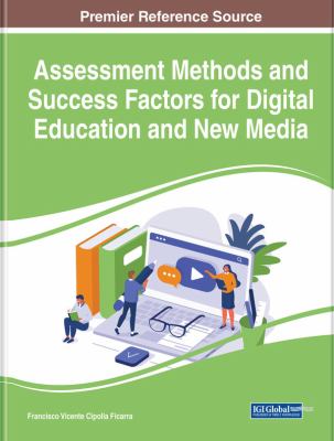 Assessment Methods and Success Factors for Digital Education and New Media