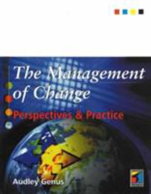 The Management of Change : Perspectives and Practice