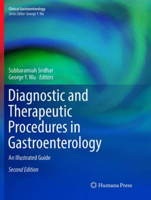 Diagnostic and Therapeutic Procedures in Gastroenterology : An Illustrated Guide