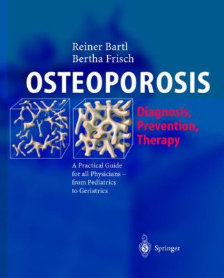 Osteoporosis : Diagnosis, Prevention, Therapy