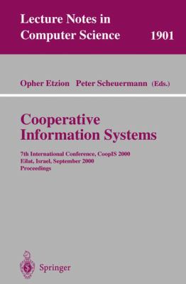 Cooperative Information Systems : 7th International Conference, CoopIS 2000, Eilat, Israel, September 2000, Proceedings