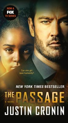 The Passage (TV Tie-In Edition) : A Novel (Book One of the Passage Trilogy)