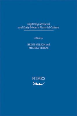 Digitizing Medieval and Early Modern Material Culture