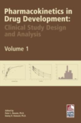 Pharmacokinetics in Drug Development Vol. 1 : Clinical Study Design and Analysis