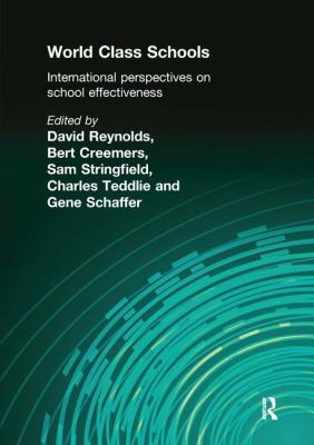 World Class Schools : International Perspectives on School Effectiveness