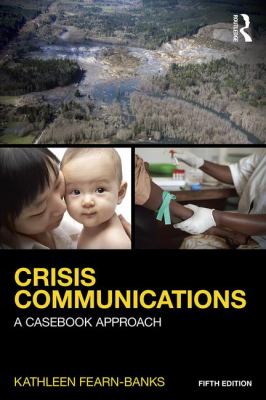 Crisis Communications : A Casebook Approach