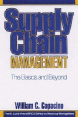 Supply Chain Management : The Basics and Beyond