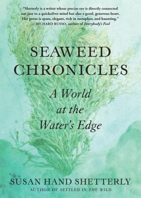 Seaweed Chronicles : A World at the Water's Edge