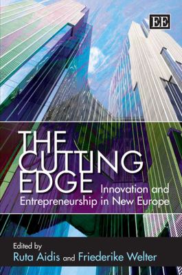The Cutting Edge : Innovation and Entrepreneurship in New Europe