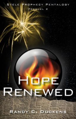 Hope Renewed : Stele Prophecy Pentalogy, Prequel 2