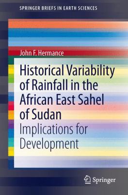 Historical Variability of Rainfall in the African East Sahel of Sudan : Implications for Development