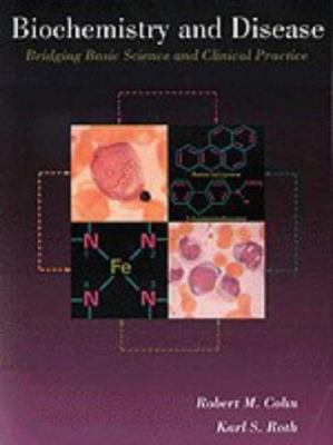 Biochemistry and Disease : Bridging Basic Science and Clinical Practice