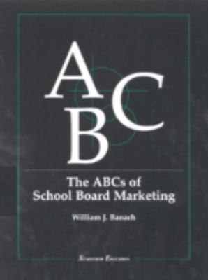 The ABCs of School Board Marketing