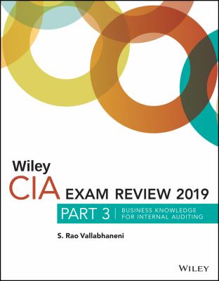 Wiley CIA Exam Review 2019, Part 3 : Business Knowledge for Internal Auditing Elements