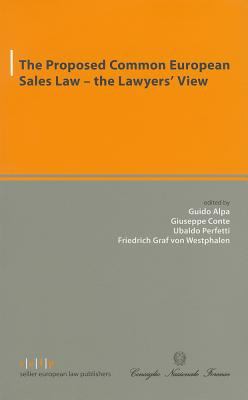 The Proposed Common European Sales Law : The Lawyers' View