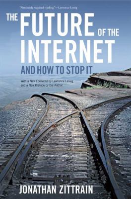 The Future of the Internet and How to Stop It