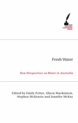 Fresh Water : New Perspectives on Water in Australia