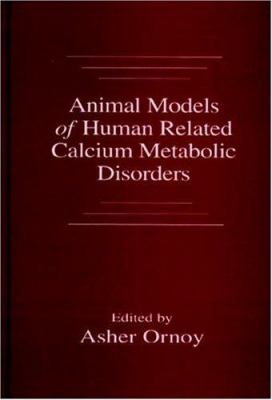 Animal Models of Human Related Calcium Metabolic Disorders