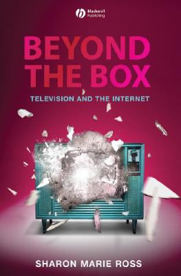 Beyond the Box : Television and the Internet