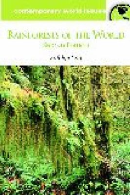 Rainforests of the World : A Reference Handbook