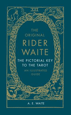 The Pictorial Key to the Tarot : An Illustrated Guide