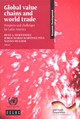 Global Value Chains and World Trade : Prospects and Challenges for Latin America
