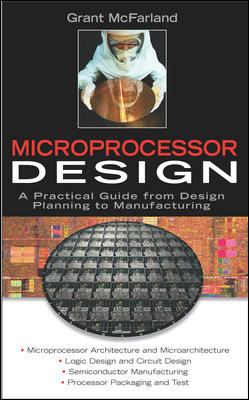 Microprocessor Design : A Practical Guide from Design Planning to Manufacturing