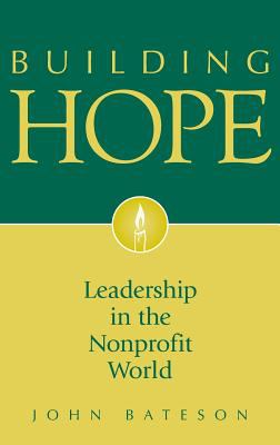 Building Hope : Leadership in the Nonprofit World