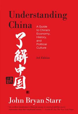 Understanding China : A Guide to China's Economy, History, and Political Culture