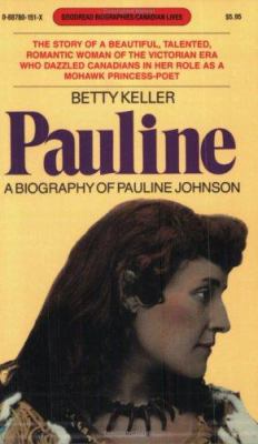 Pauline : A Biography of Pauline Johnson