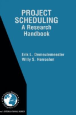 Project Scheduling : A Research Handbook