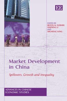 Market Development in China : Spillovers, Growth and Inequality