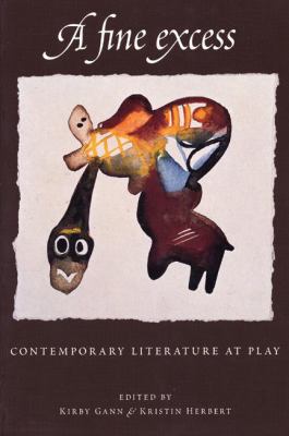 A Fine Excess : Contemporary Literature at Play