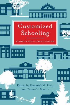 Customized Schooling : Beyond Whole-School Reform