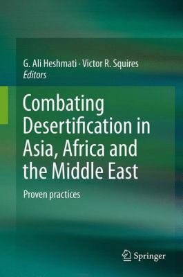 Combating Desertification in Asia, Africa and the Middle East : Proven Practices